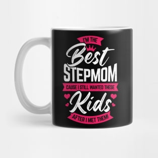 I'm The Best Stepmom Step Mother Mom Gift Mug